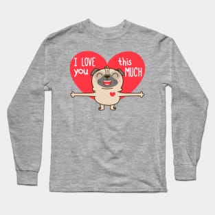 I Love You This Much Long Sleeve T-Shirt